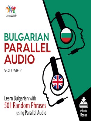 cover image of Bulgarian Parallel Audio - Learn Bulgarian with 501 Random Phrases using Parallel Audio - Volume 2